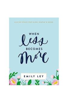 When Less Becomes More: Making Space for Slow, Simple, and Good