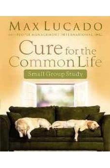 Cure for the Common Life Workbook 9781418506056