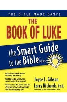 The Book of Luke (The Smart Guide to the Bible Series) 9781418509965