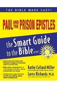 Paul and the Prison Epistles (The Smart Guide to the Bible Series) 9781418510077