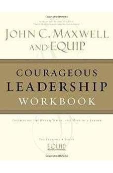 Courageous Leadership Workbook: The EQUIP Leadership Series 9781418517861