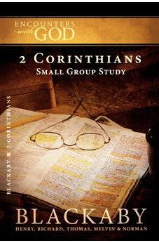 2 Corinthians: A Blackaby Bible Study Series (Encounters with God) 9781418526450