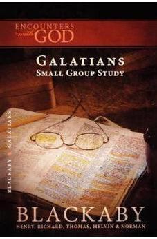 Galatians: A Blackaby Bible Study Series (Encounters with God) 9781418526467
