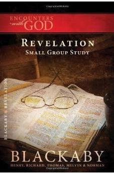 Revelation: A Blackaby Bible Study Series (Encounters with God) 9781418526566