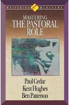 Mastering Ministry: Mastering The Pastoral Role 9781418532314