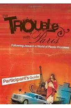 The Trouble with Paris Participant's Guide 9781418533397