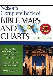 Nelson's Complete Book of Bible Maps and Charts, 3rd Edition 9781418541712 - Biblestore.com
