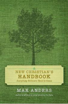 New Christian's Handbook: Everything Believers Need to Know 9781418545932