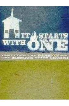 It Starts with One Participant's Guide: Igniting the Passion for the Mission of the Church 9781418546137