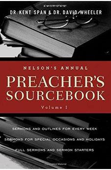 Nelson's Annual Preacher's Sourcebook, Volume 1 9781418548964