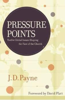 Pressure Points: Twelve Global Issues Shaping the Face of the Church 9781418550745