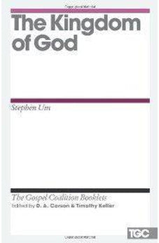 The Kingdom of God (The Gospel Coalition Booklets)