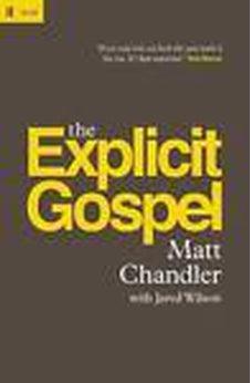 The Explicit Gospel (Paperback Edition)