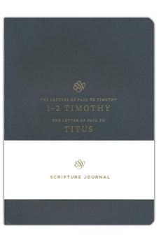 ESV Scripture Journal: 1–2 Timothy and Titus