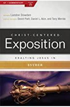 Exalting Jesus in Esther (Christ-Centered Exposition Commentary) 9781433609954