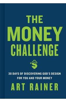 The Money Challenge: 30 Days of Discovering God's Design For You and Your Money 9781433650307