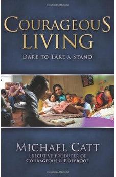 Courageous Living: Dare to Take a Stand 9781433671210