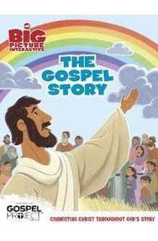 The Gospel Story (The Big Picture Interactive / The Gospel Project) 9781433686627