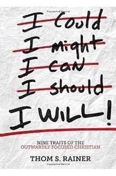 I Will: Nine Traits of the Outwardly Focused Christian 9781433687297