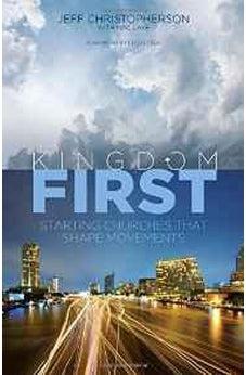 Kingdom First: Starting Churches that Shape Movements 9781433688836