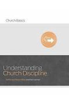 Understanding Church Discipline (Church Basics) 9781433688911