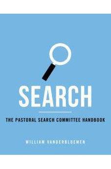Search: The Pastoral Search Committee Handbook