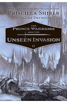The Prince Warriors and the Unseen Invasion 9781433690204