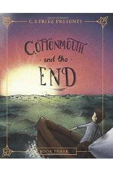Cottonmouth And The End 9781434706911
