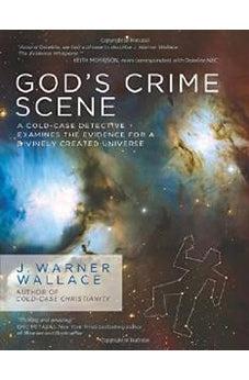 God's Crime Scene: A Cold-Case Detective Examines the Evidence for a Divinely Created Universe 9781434707840
