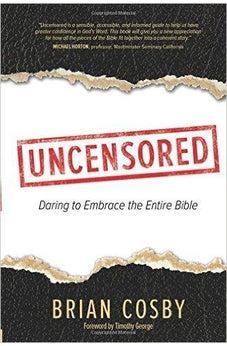 Uncensored: Daring to Embrace the Entire Bible 9781434709097