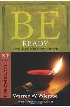 Be Ready: Living in Light of Christ's Return (NT Commentary: 1 & 2 Thessalonians) 9781434765017