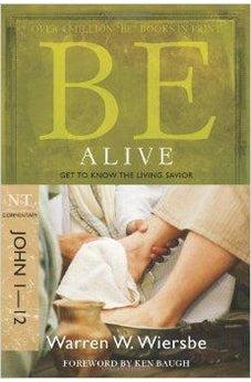 Be Alive (John 1-12) Rpk 9781434767363
