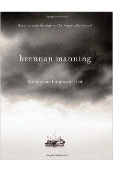 Furious Longing Of God, The 9781434767509