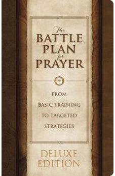 The Battle Plan for Prayer, LeatherTouch Edition 9781462741793