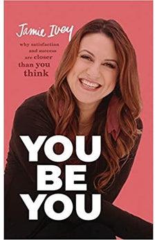 You Be You: Why Satisfaction and Success Are Closer Than You Think