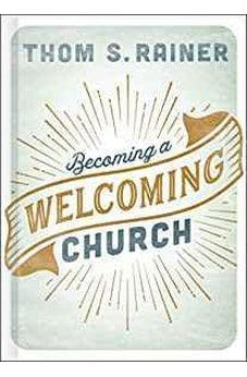 Becoming a Welcoming Church 9781462765454