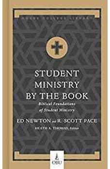 Student Ministry by the Book: Biblical Foundations for Student Ministry (Hobbs College Library) 9781462791293