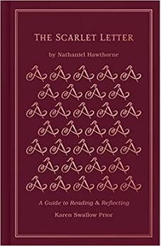 The Scarlet Letter: A Guide to Reading and Reflecting (Read and Reflect with the Classics)