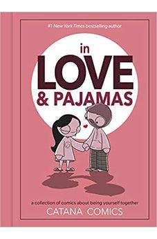 In Love & Pajamas: A Collection of Comics about Being Yourself Together