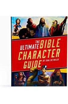 The Ultimate Bible Character Guide 9781535901284