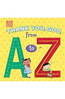 Thank You, God, from A to Z (Little Words Matter) 9781535917056