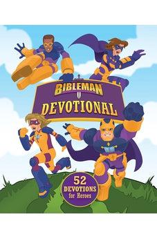 Bibleman Devotional: 52 Devotions for Heroes 9781535923729