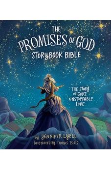 The Promises of God Storybook Bible: The Story of God's Unstoppable Love