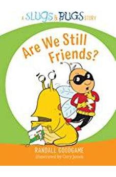 Are We Still Friends? (Slugs & Bugs) 9781535939713