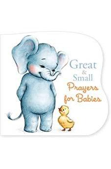 Great And Small Prayers For Babies 9781535948210