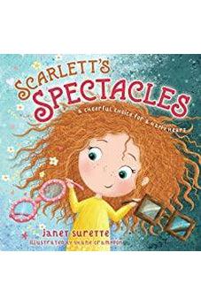 Scarlett's Spectacles: A Cheerful Choice for a Happy Heart 9781535959056