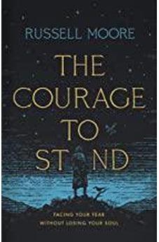The Courage to Stand: Facing Your Fear without Losing Your Soul
