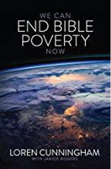 We Can End Bible Poverty Now: A Challenge to Spread the Word of God Globally