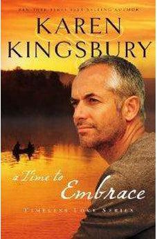 A Time to Embrace (Timeless Love Book 2) 9781595546890