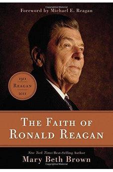 The Faith of Ronald Reagan 9781595553539
